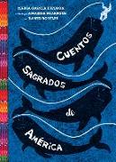 Cuentos Sagrados de América: (the Searinged World Spanish Edition)