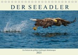 DER SEEADLER Ein Portrait des größten Greifvogels Mitteleuropas (Tischkalender 2021 DIN A5 quer)