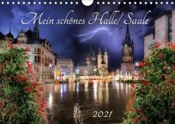 Mein schönes Halle/ Saale 2021 (Wandkalender 2021 DIN A4 quer)