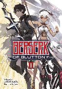 Berserk of Gluttony (Light Novel) Vol. 2