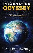 Incarnation Odyssey: A Journey of Consciousness