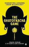 The Ghatotkacha Game: Marketing Lessons from Mythology