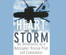 Heart of the Storm: My Adventures as a Helicopter Rescue Pilot and Commander