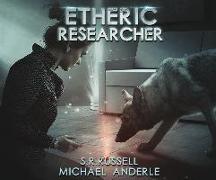 Etheric Researcher: A Kurtherian Gambit Series