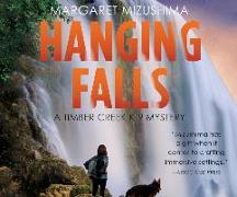 Hanging Falls: A Timber Creek K-9 Mystery, Book 6
