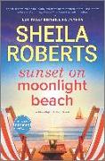 Sunset on Moonlight Beach: A Moonlight Harbor Novel