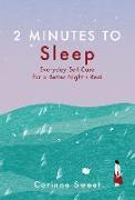 2 Minutes to Sleep: Everyday Self-Care for a Better Night's Rest Volume 3