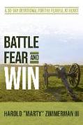 Battle Fear and Win: A 30-Day Devotional for the Fearful at Heart