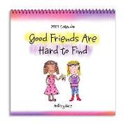 Blue Mountain Arts 2021 Calendar "good Friends Are Hard to Find" 7.5 X 7.5 In.--12-Month Hanging Wall Calendar by Ashley Rice Is a Perfect Christmas o