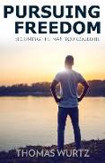 Pursuing Freedom