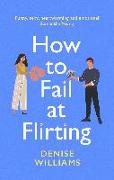 How to Fail at Flirting