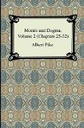Morals and Dogma, Volume 2 (Chapters 25-32)