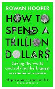 How to Spend a Trillion Dollars