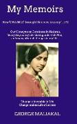 My Memoirs - How 'Change' brought 'Success' into my 'Life'.: How 'Change' brought 'Success' into my 'Life'