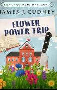 Flower Power Trip