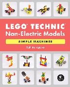 LEGO Technic Non-Electric Models: Simple Machines