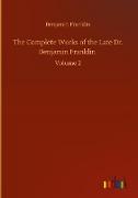 The Complete Works of the Late Dr. Benjamin Franklin