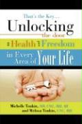 That's the Key.Unlocking the Door to Health and Freedom in Every Area of Your Life