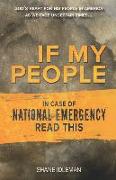 If My People: In Case of National Emergency Read This