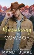 Remembering the Cowboy: A Contemporary Christian Romance