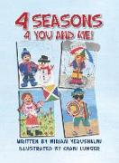 4 Seasons 4 You and Me!: Written by Miriam Yerushalmi Illustrated by Chani Lunger