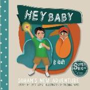 Hey Baby - Soham's New Adventure: Soham Super Big Brother Series - 1