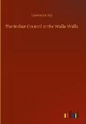 The Indian Council at the Walla-Walla