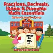 Fractions, Decimals, Ratios & Percents Math Essentials: Children's Fraction Books