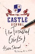 The Castle School (for Troubled Girls)