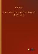 Love to the Uttermost Expositions of John XIII.-XXI