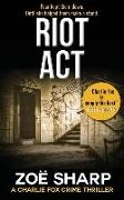 Riot ACT: #02: Charlie Fox Crime Mystery Thriller Series