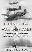 Dusty Plains & Wartime Planes