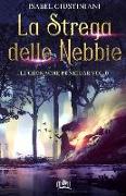 La Strega delle Nebbie (Le Cronache di Neiuar Vol. 0)