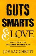 Guts, Smarts and Love