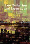 Late Modernism and Expatriation