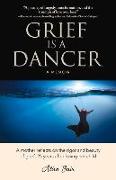 Grief Is a Dancer