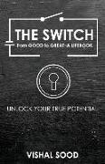 The Switch from Good to Great: A Lifebook