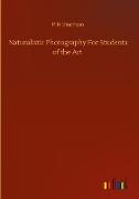 Naturalistic Photography For Students of the Art