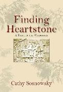 Finding Heartstone: A Taste of the Wilderness