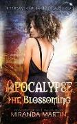 Apocalypse the Blossoming: A Post-Apocalyptic Reverse Harem Romance