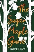 The Sugar Maple Grove