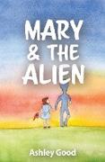 Mary & the Alien