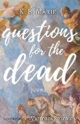 Questions for the Dead