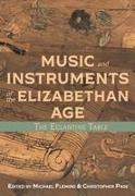 Music and Instruments of the Elizabethan Age