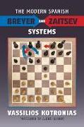 The Modern Spanish: Breyer and Zaitsev Systems