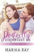 Perfectly Imperfect Us