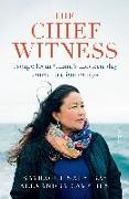 The Chief Witness: Escape from China's Modern-Day Concentration Camps