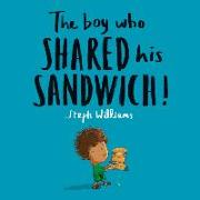 The Boy Who Shared His Sandwich