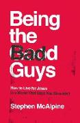 Being the Bad Guys