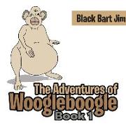 The Adventure of Woogleboogle: Book 1